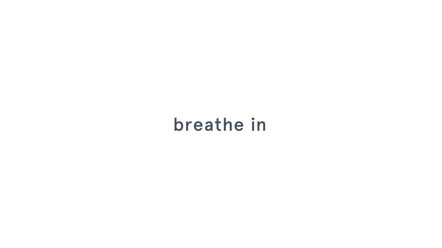 breathe in — breathe out animation