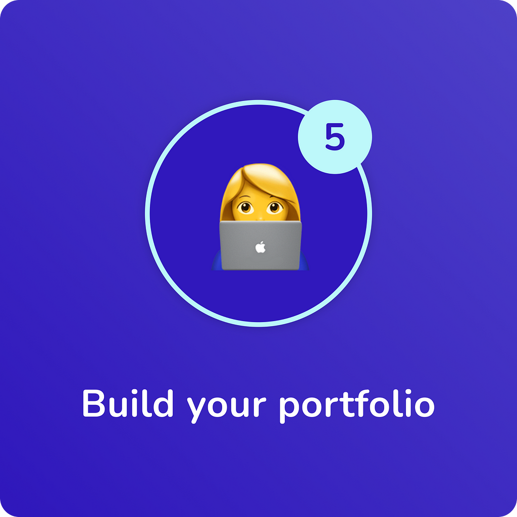 Month 5: Build your portfolio