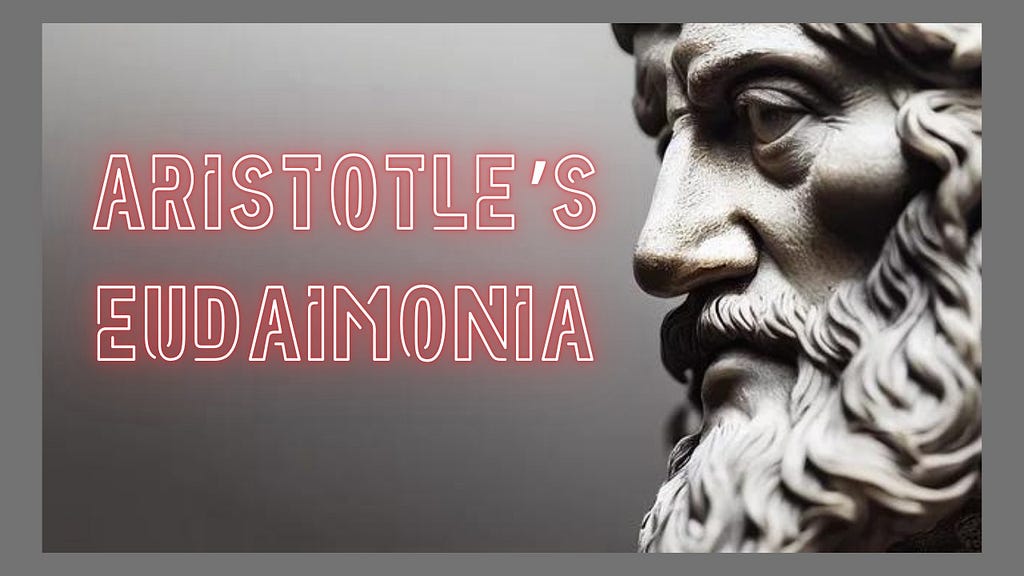 A grey scale picture with profile of Aristotle marble bust on the right and “Aristotle’s Eudaimonia” written on the left in red neon.