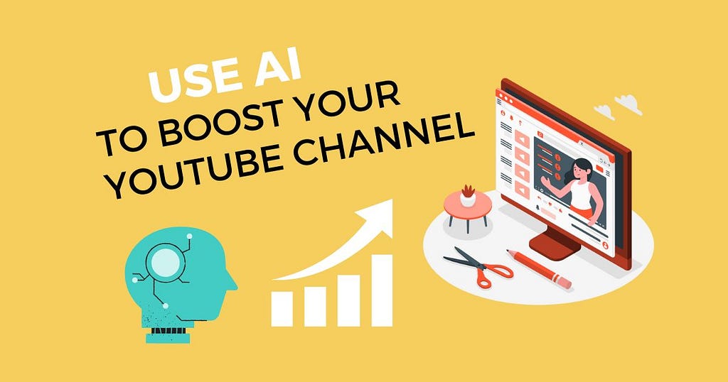 Use Of AI To Boost YouTube Channel