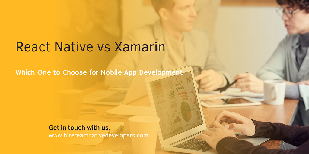 React Native vs Xamarin — Which One to Choose for Mobile App Development