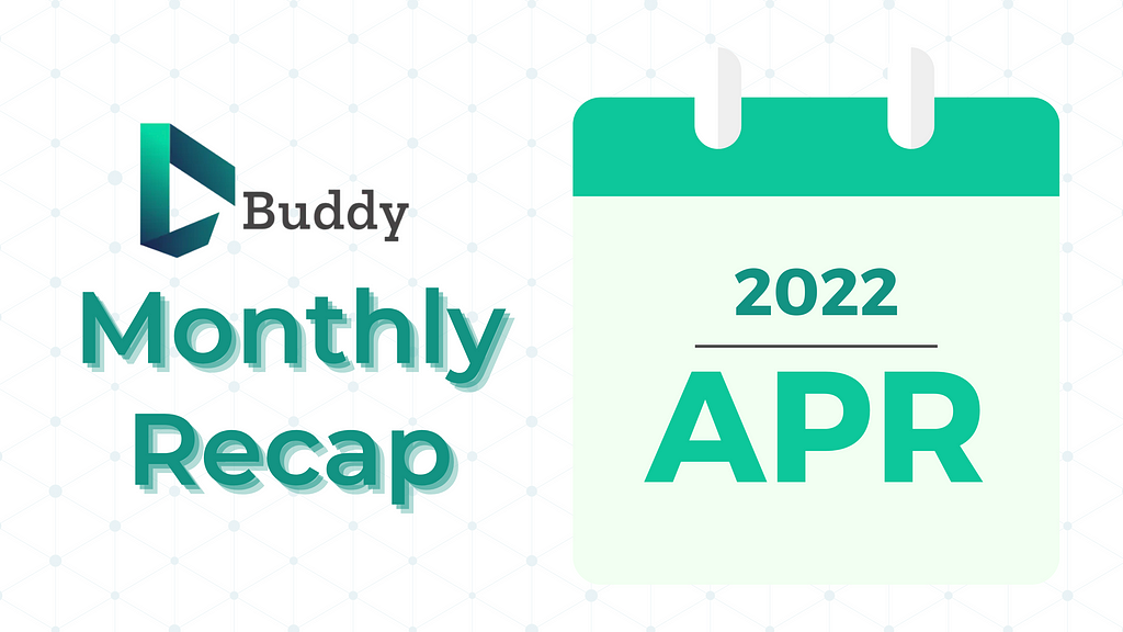 BuddyDAO Monthly RECAP - April 2022