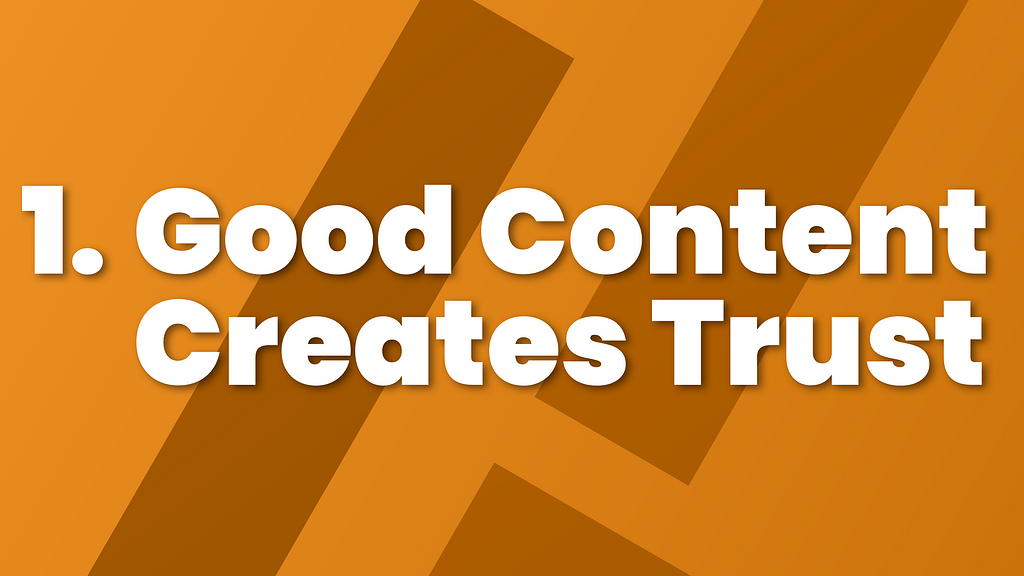 Good Content Creates Trust