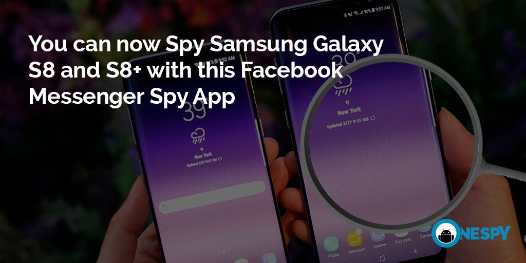 Samsung Galaxy S8 Plus Snapchat spy