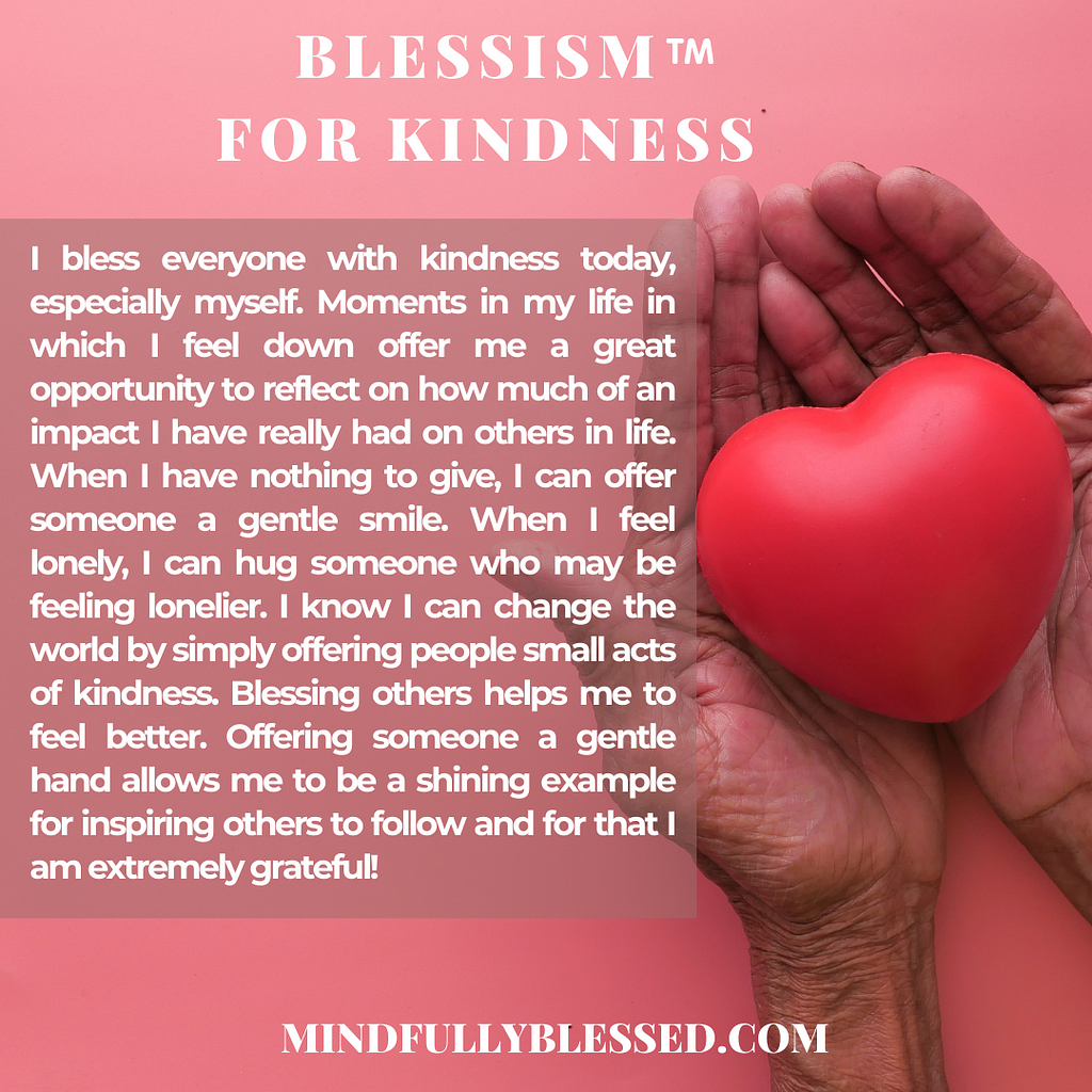 Description of a Blessism for Kindness.