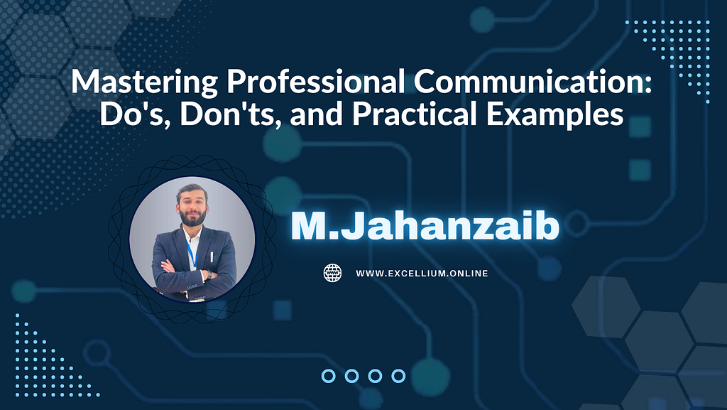 Mastering Professional Communication: Do’s, Don’ts, and Practical Examples — cover