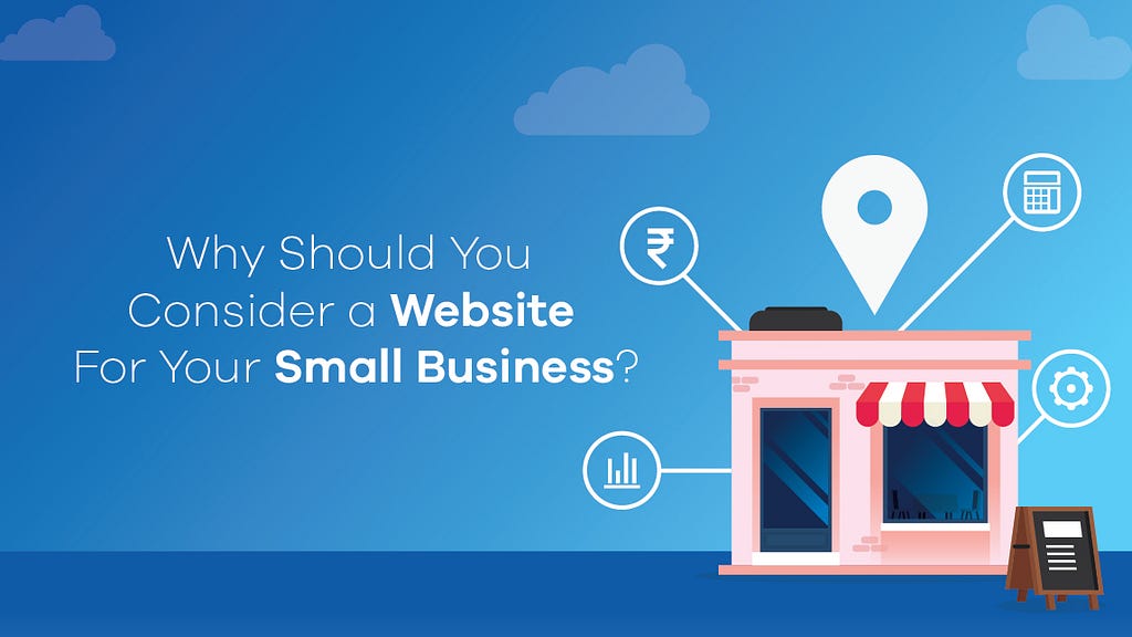 https://digitalcatalyst.in/blog/why-should-you-consider-a-website-for-your-small-business/