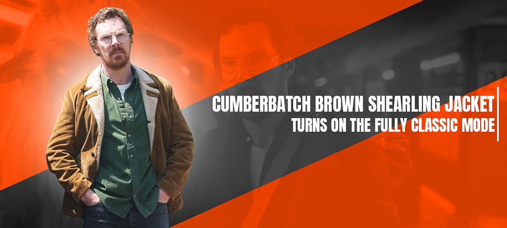 Cumberbatch Brown Shearling Jacket Turns On the Fully Classic Mode