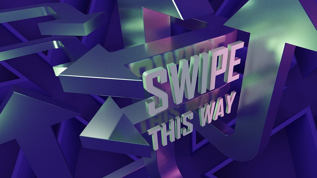 Swipe this way