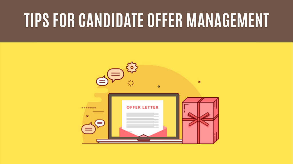 The Most Essential Tips for Candidate Offer Management