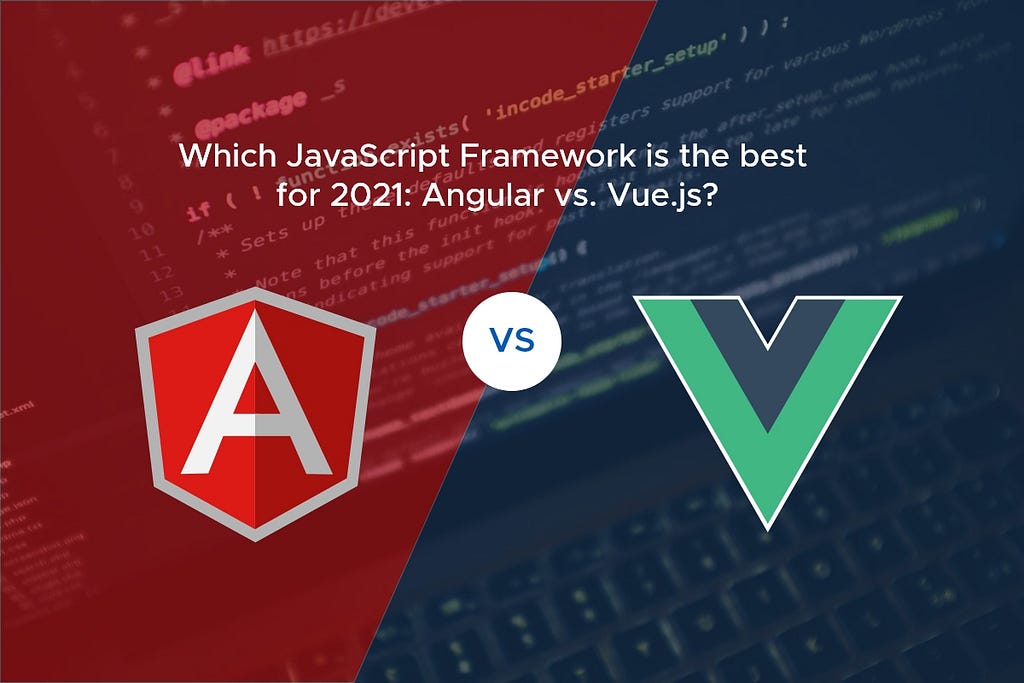 Angular vs. Vue.JS