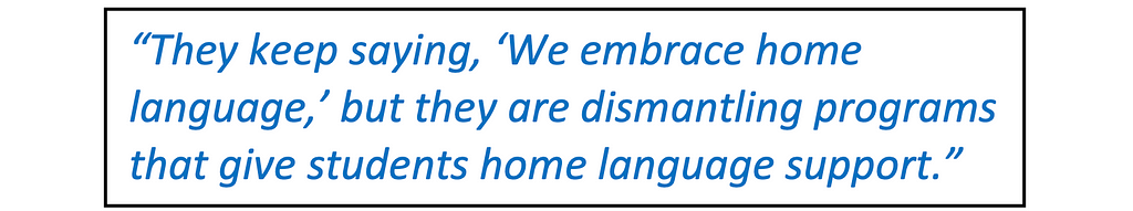 Image of a quote from DELAC Chair Susan Ou set in large type: “They keep saying, ‘We embrace home language,’ but they are dismantling programs that give students home language support.”