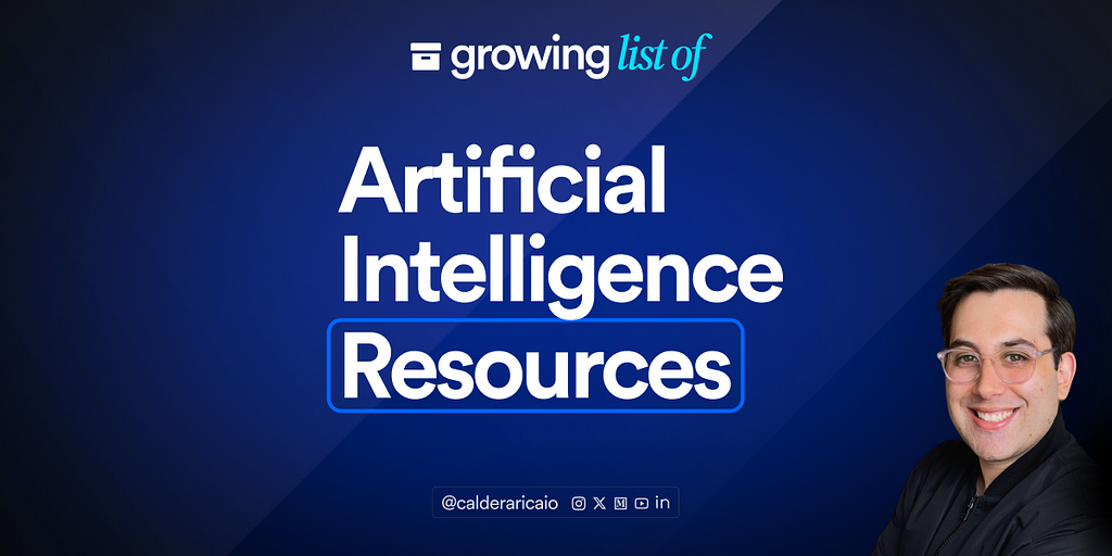 Growing list of artificial intelligence resources by Caio Calderari