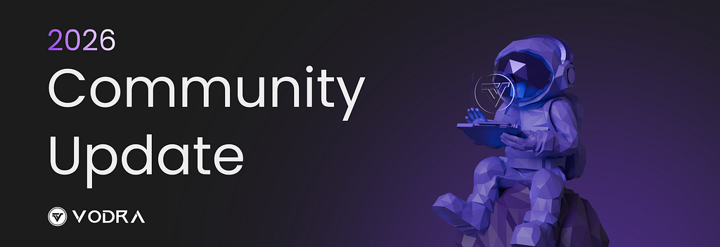 Vodra 2026 Community Update & Roadmap