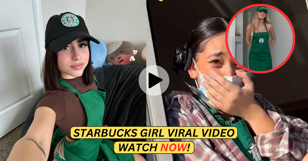 Starbucks Girl Viral Video