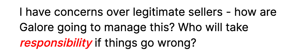 “I have concerns over legitimate sellers — how are Galore going to manage this? Who will take responsibility if things go wrong?”