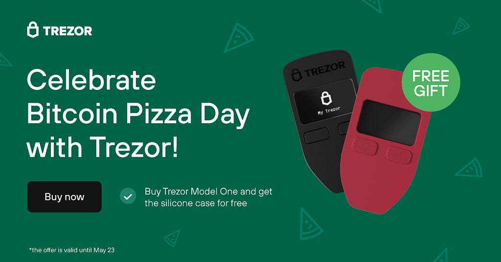 Celebrate Bitcoin Pizza Day with Trezor! Buy a Model One and get a silicone case for free.