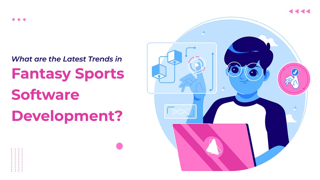 What are the latest trends in fantasy sports software development?