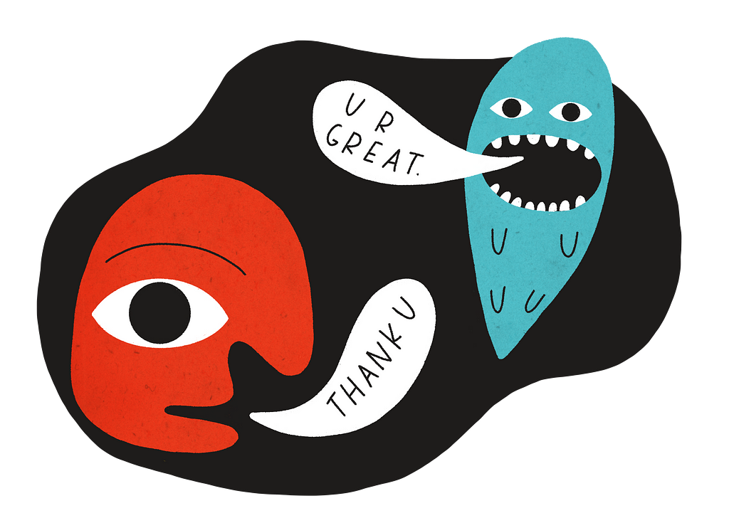 An abstract illustrated character says “U R Great” to another, which replies “Thank U”