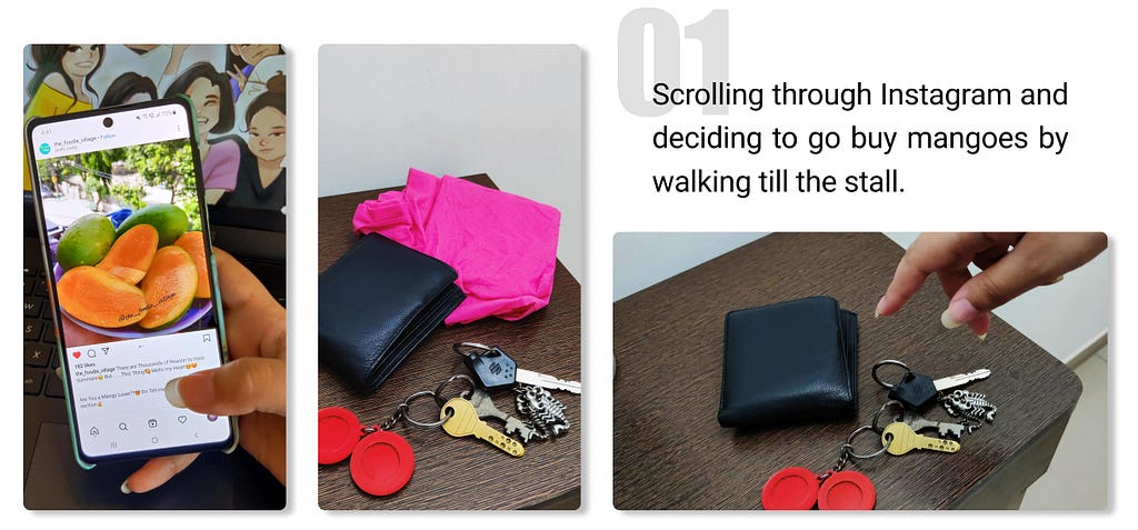 Images of ‘an Insta post on my phone’, ‘grabbing my wallet and keys’, and ‘wallet, keys and cloth bag’.