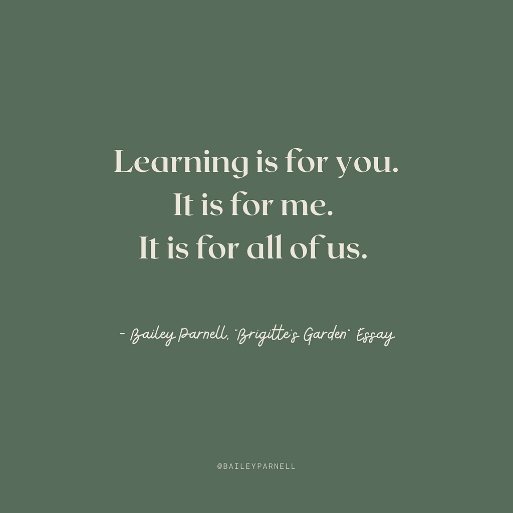 Learning is for you. It is for me. It is for all of us.