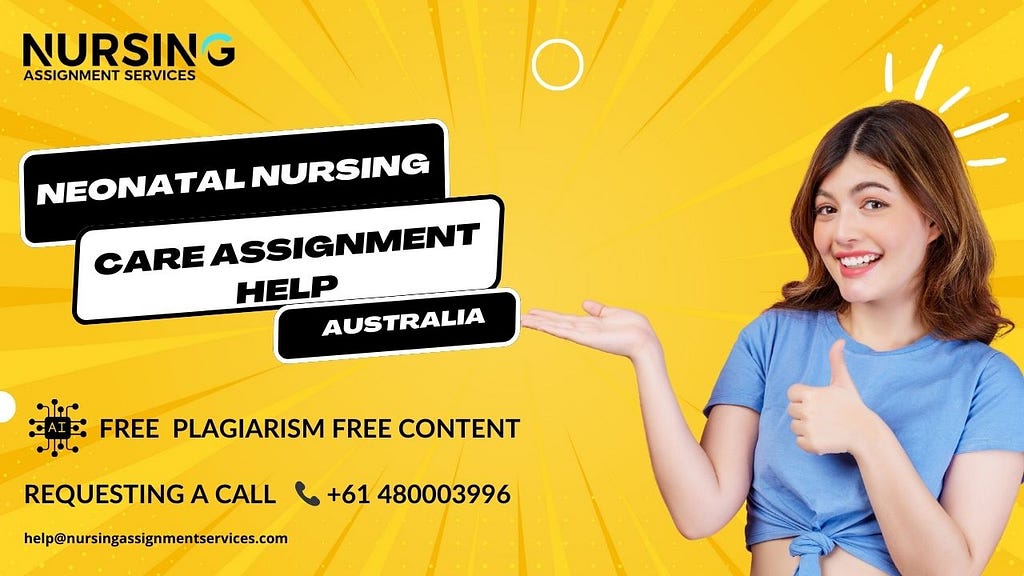 Get top-notch neonatal nursing care assignment help in Australia. Expert support for your academic success. Let’s excel together!