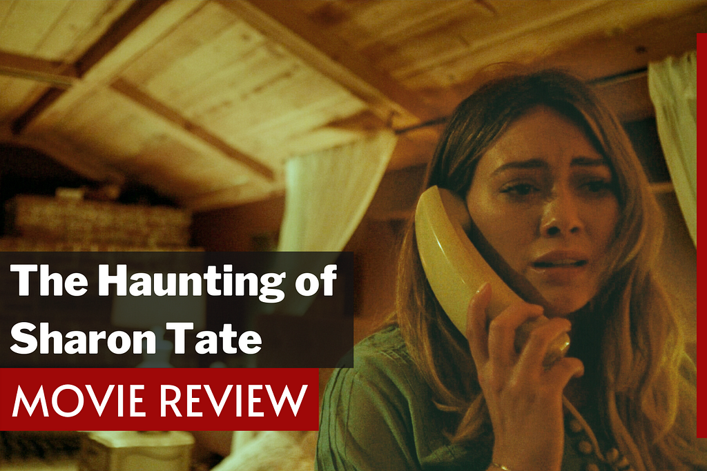 The Haunting Of Sharon Tate (2019) Movie Review and explained. See Cast, Script, Quotes, Release Date and Trailer. Watch!