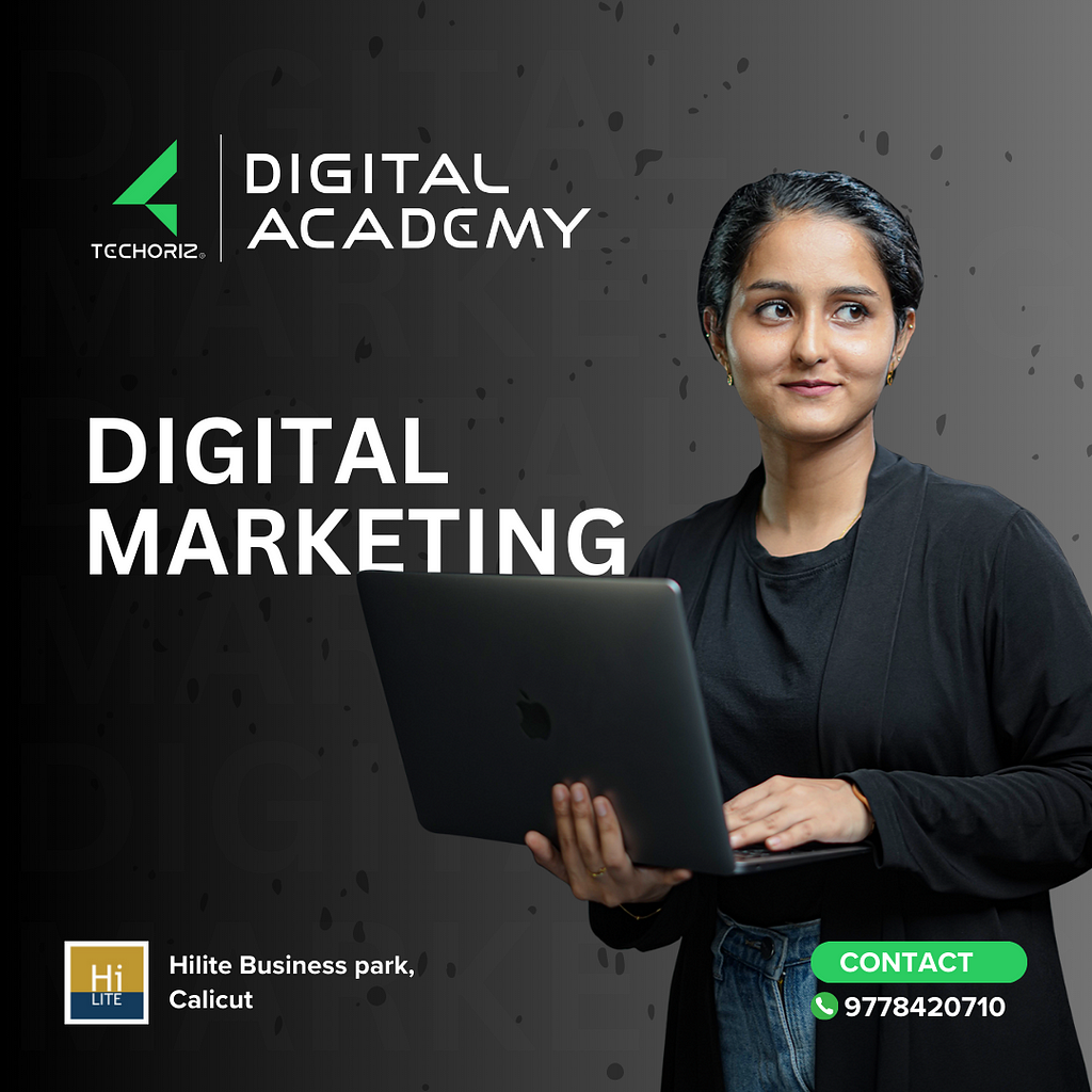 DIGITAL MARKETING INSTITUTE IN CALICUT | TECHORIZ DIGITAL ACADEMY