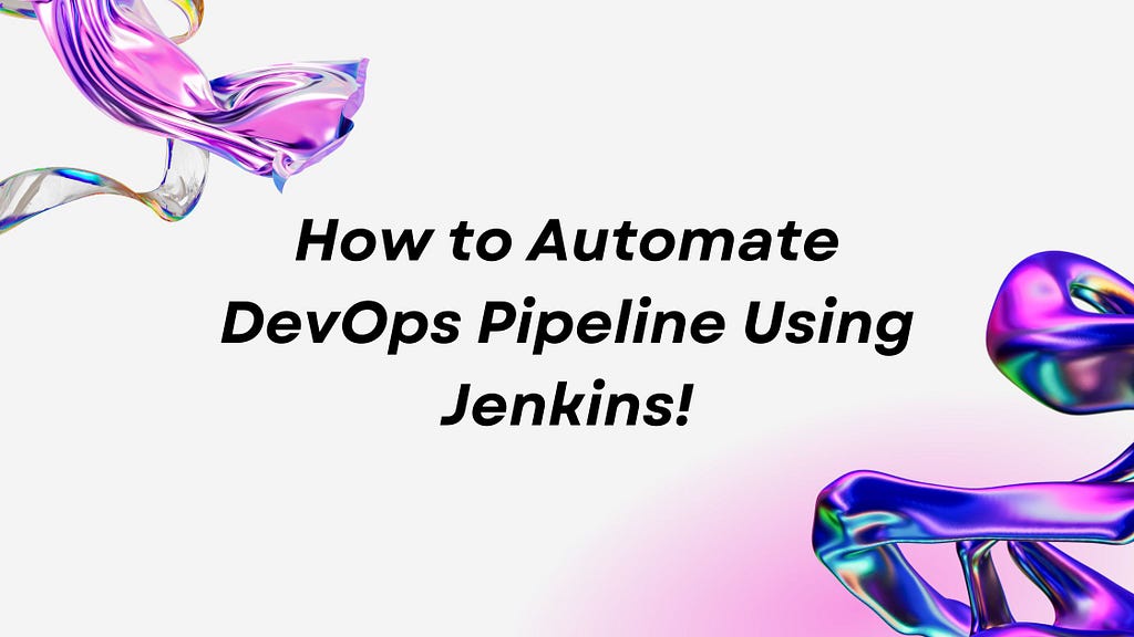 How to Automate DevOps Pipeline Using Jenkins — VaST ITES INC