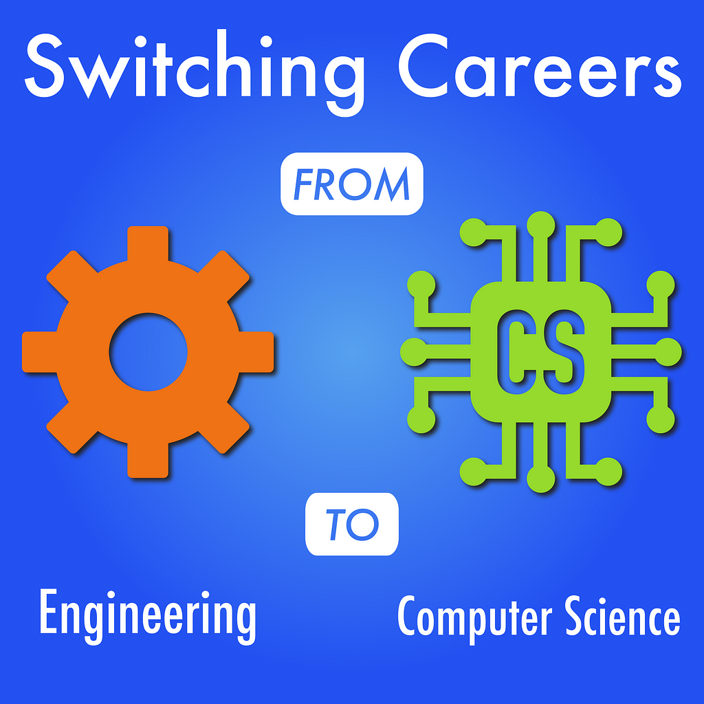 Graphic: Switching Careers from Engineering to Computer Science