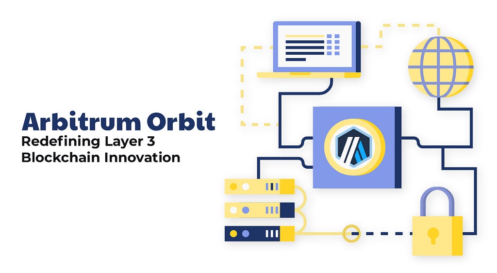 Arbitrum Orbit: Redefining Layer 3 Blockchain Innovation