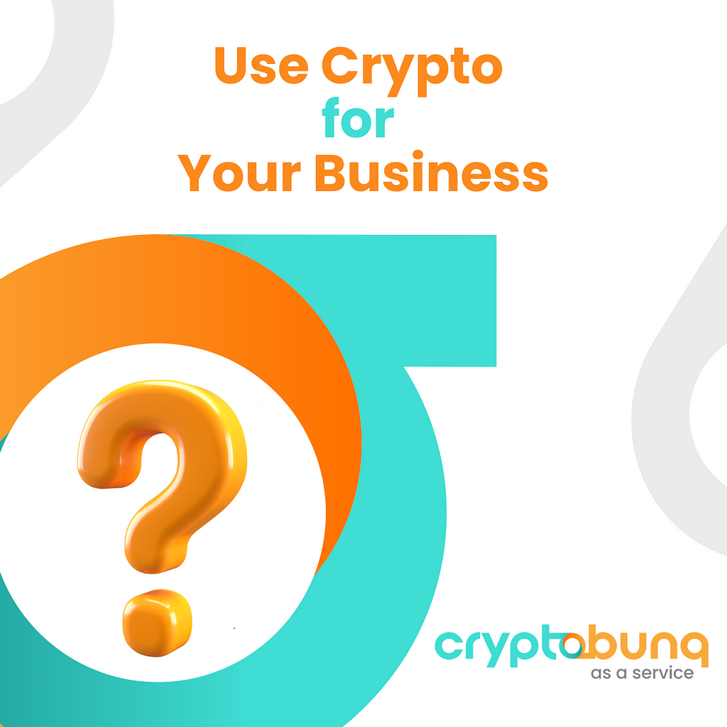 Use Crypto for Your Business