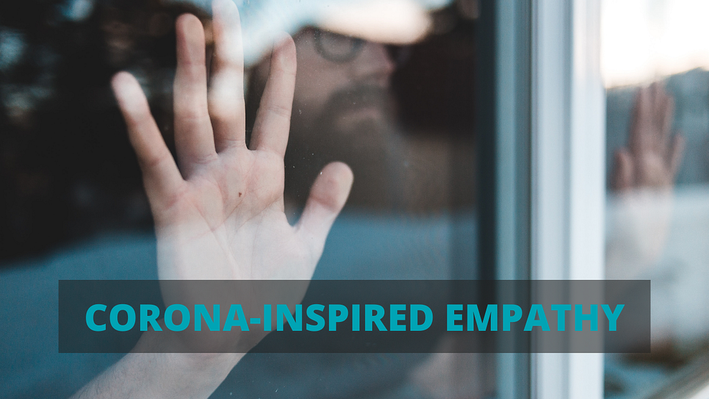 CORONA-INSPIRED EMPATHY