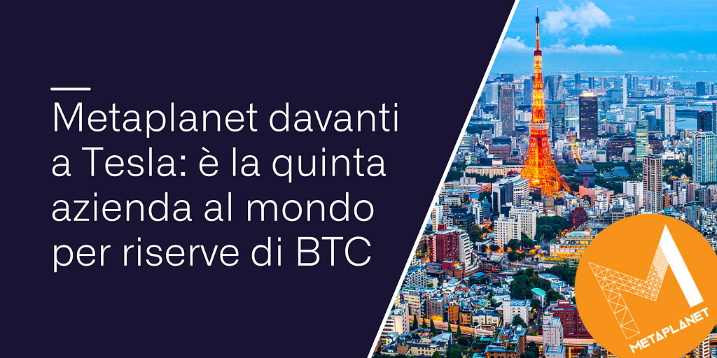 Metaplanet davanti a Tesla: è la quinta azienda al mondo per riserve di BTC