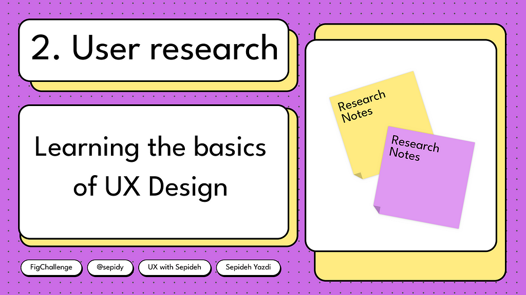 2. User Research-First step to becoming a self-taught UX/UI designer — by Sepideh Yazdi- FigChallenge-sepidy