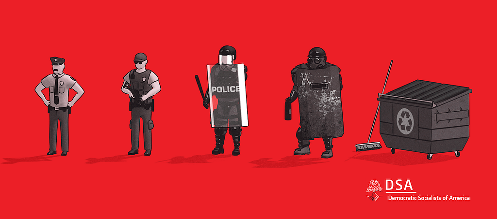 A series of five illustrations. From left to right, the first four represent police officers in increasingly militarized gear. The fifth and final illustration is a Dumpster with a broom leaning up against it. A DSA logo appears in the lower right corner