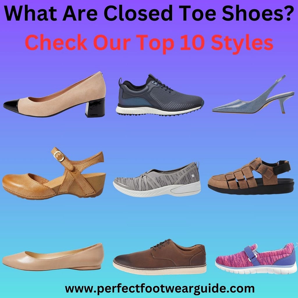 What are closed toe shoes?