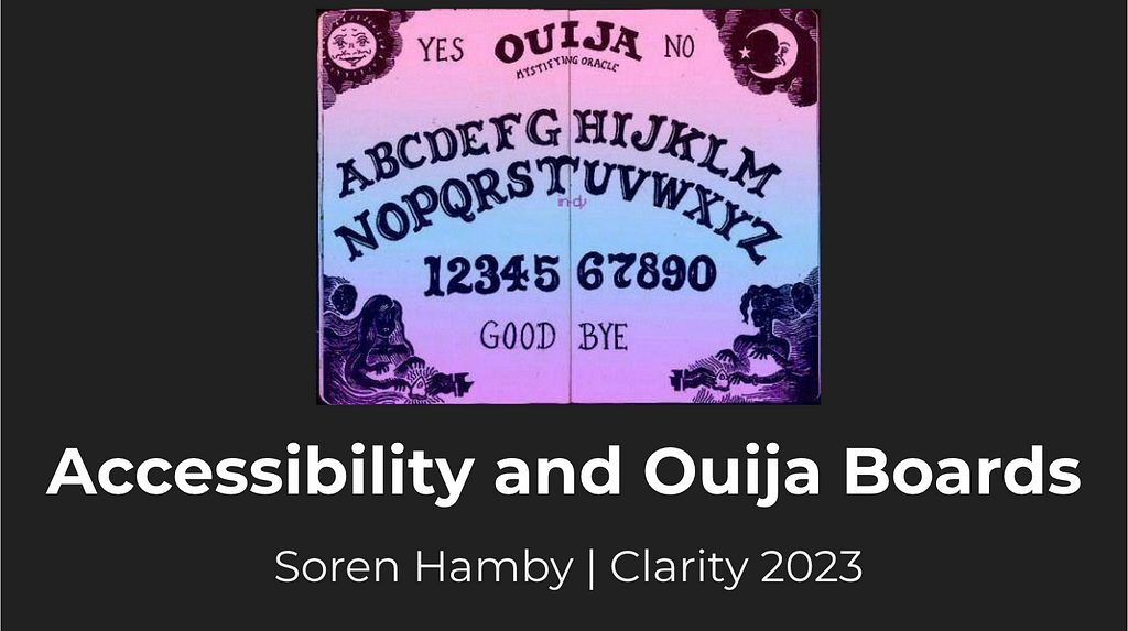 Title slide with the name of this talk and an image of a Ouija board