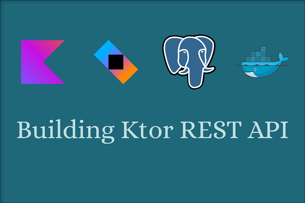From Android to API: A Guide to Building a Dockerized Ktor & PostgreSQL Backend