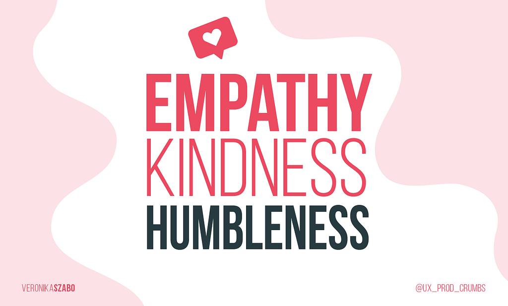 Pale pink illustration with three big headlines: Empathy, Kindness and Humbleness.