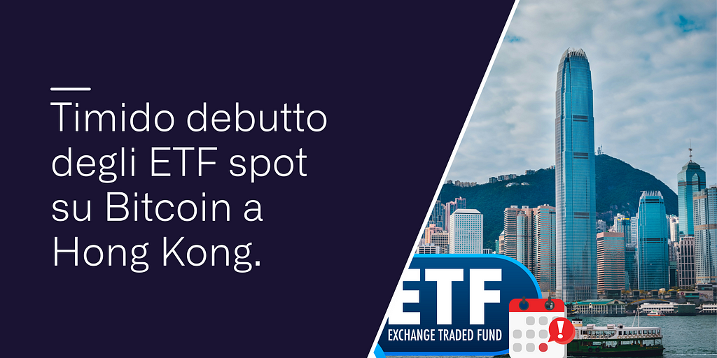 Timido debutto degli ETF spot su Bitcoin a Hong Kong.