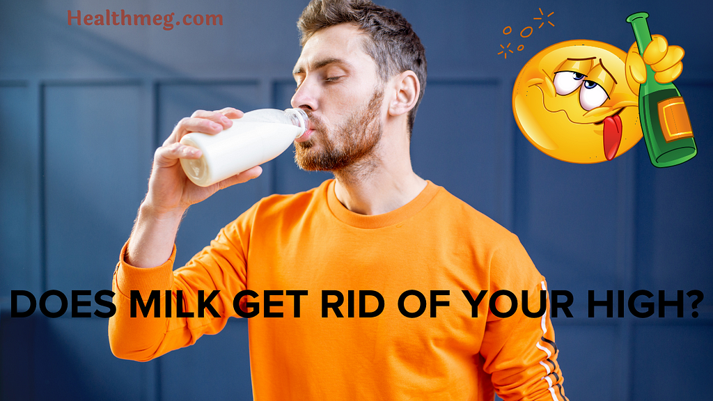 Does Milk Get Rid Of Your High?