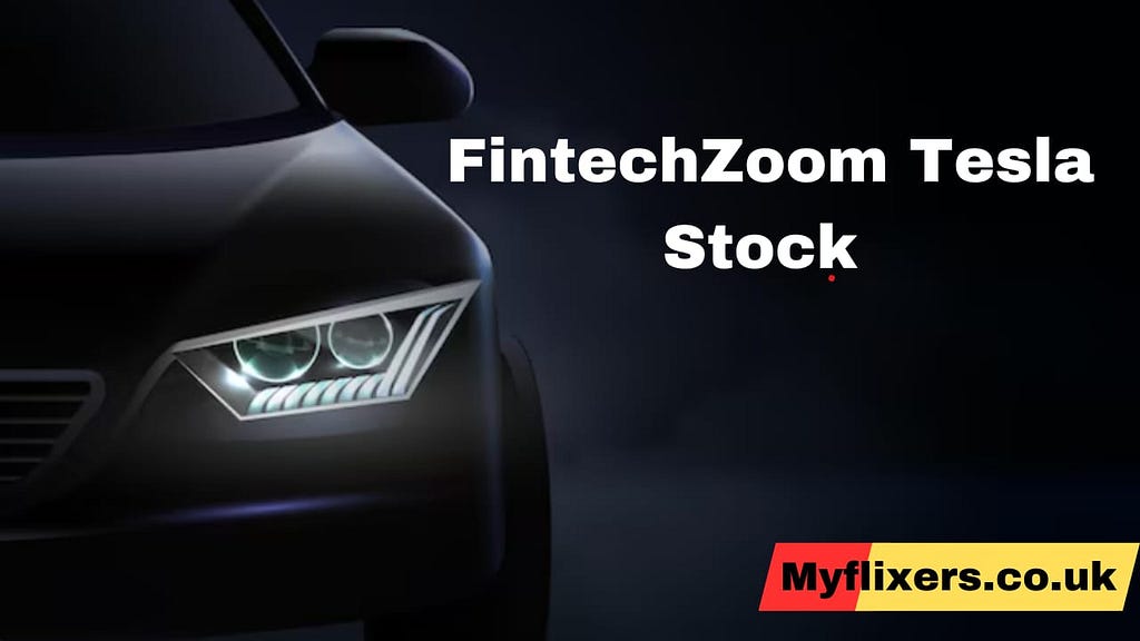 FintechZoom Tesla Stock