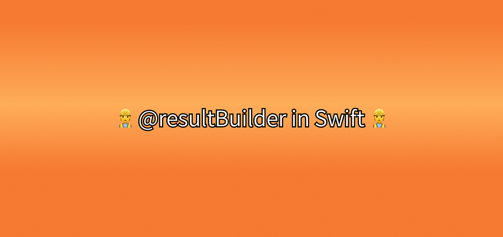 ResultBuilder in Swift