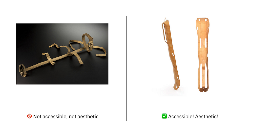 Comparison of the old metal leg splint (not accessible, not aesthetic) with the bent plywood splint (accessible! aesthetic!)