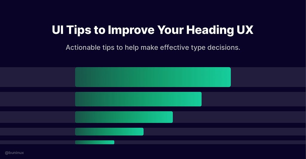 UI Tips to Improve Your Heading UX