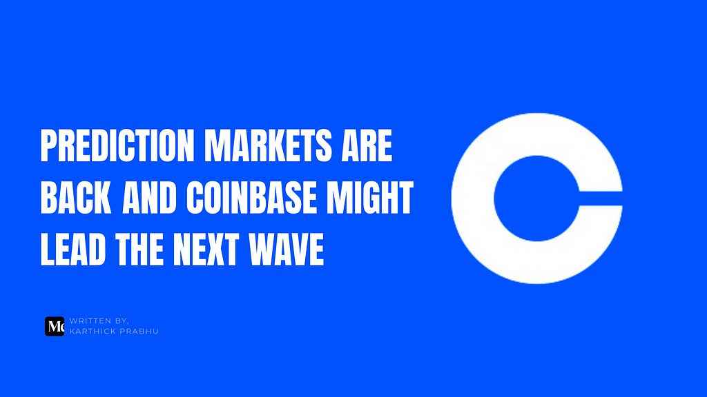 Prediction Markets Are Back — And Coinbase Might Lead the Next Wave