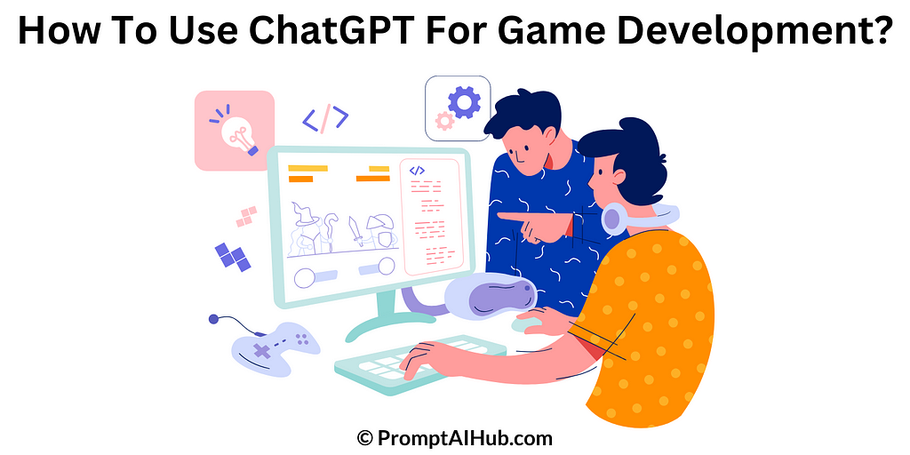 How To Use ChatGPT For Game Development