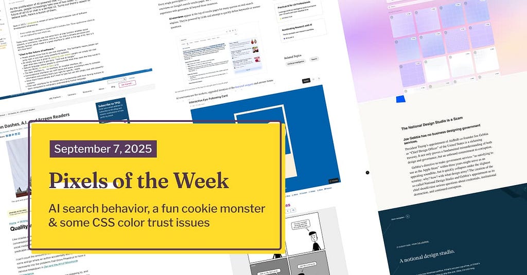 Pixels of the Week — September 7, 2025 AI search behavior, a fun cookie monster & some CSS color trust issues