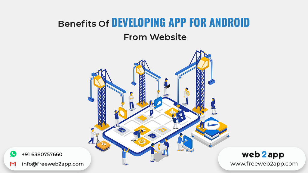 Benefits Of Developing App For Android From Website Freeweb2app